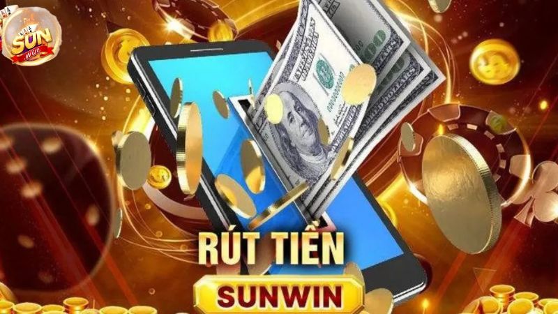 Rút tiền sunwin cực kỳ dễ dàng chỉ với 3 bước siêu cơ bản 